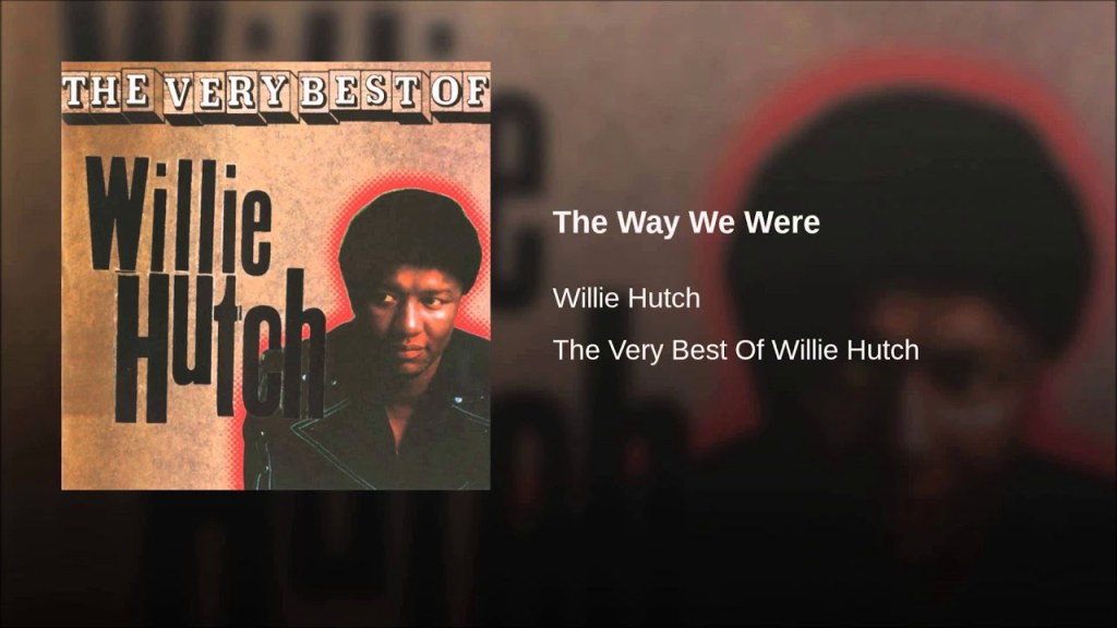Picture of: Willie Hutch – The Way We Were